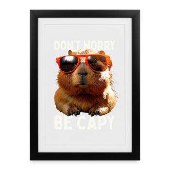 Capybara Ne t’inquiète pas être Capy Capybara Rongeur - Affiche encadrée (27 × 37 cm) - noir - Devant