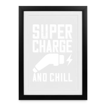 Supercharge And Chill - for electric car fans - Framed poster (27 × 37 cm) - black - Front