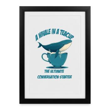Baleine dans une tasse de thé démarreur de conversation - Affiche encadrée (27 × 37 cm) - noir - Devant