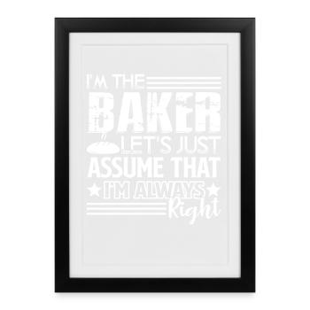Baker I'm The Baker - Framed poster (27 × 37 cm) - black - Front