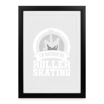 Je préfère le patin à roulettes - Affiche encadrée (27 × 37 cm) - noir - Devant