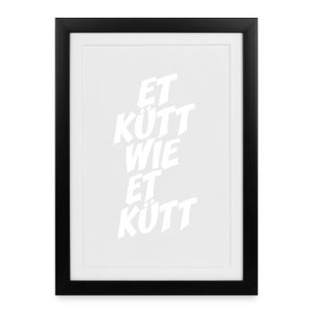 Köln Et Kütt Wie Et Kütt Kölner Grundgesetz Kölsch - Gerahmtes Poster (27 × 37 cm) - Schwarz - Vorne