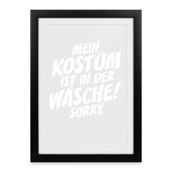 Kostüm Ist In Der Wäsche Köln Karneval Verkleidung - Gerahmtes Poster (27 × 37 cm) - Schwarz - Vorne