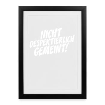 Nicht Despektierlich Gemeint - Gerahmtes Poster (27 × 37 cm) - Schwarz - Vorne