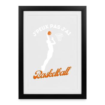 j'peux pas j'ai Basketball cadeau humoristique - Affiche encadrée (27 × 37 cm) - noir - Devant