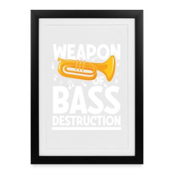 Weapon of bass destruction - Gerahmtes Poster (27 × 37 cm) - Schwarz - Vorne