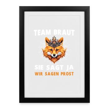 Junggesellenabschied Hochzeit Fuchs Braut Spruch - Gerahmtes Poster (27 × 37 cm) - Schwarz - Vorne