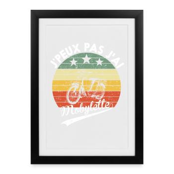 J'Peux Pas J'ai Mobylette Cadeaux Vintage Humour - Affiche encadrée (27 × 37 cm) - noir - Devant