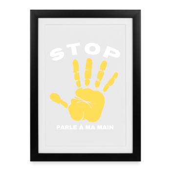Stop Parle à ma main- Design de main drôle - Affiche encadrée (27 × 37 cm) - noir - Devant