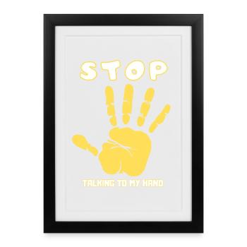 Stop Parle à ma main- Design de main drôle - Affiche encadrée (27 × 37 cm) - noir - Devant