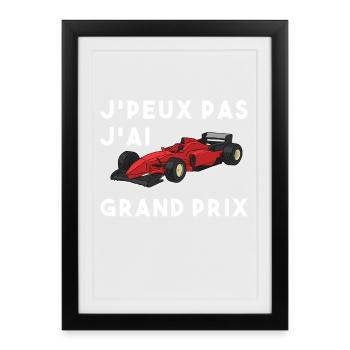 Je peux pas j ai grand prix - Affiche encadrée (27 × 37 cm) - noir - Devant