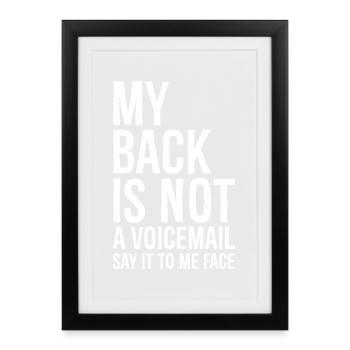 my back Is not a voicemail say It to me face - Framed poster (27 × 37 cm) - black - Front
