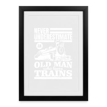 Never underestimate an old train lover - Framed poster (27 × 37 cm) - black - Front