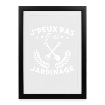 Je Peux Pas J ai Jardinage - Affiche encadrée (27 × 37 cm) - noir - Devant