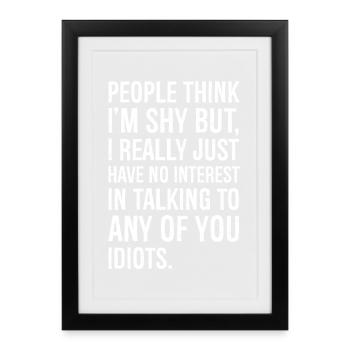 les gens pensent que je suis timide Mais j’ai vraiment juste drôle - Affiche encadrée (27 × 37 cm) - noir - Devant