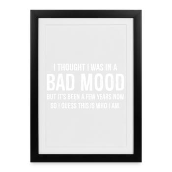 I Thought I Was Just In A Bad Mood Funny Sacastic - Framed poster (27 × 37 cm) - black - Front