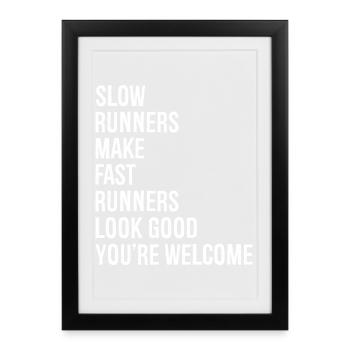 slow runners make runners look good funny shirt - Affiche encadrée (27 × 37 cm) - noir - Devant