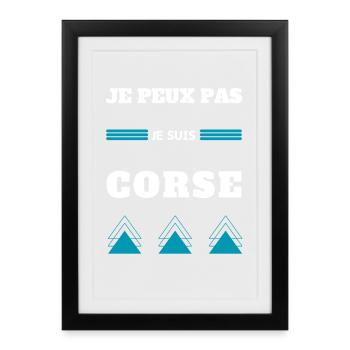 Je peux pas je suis Corse humour message Corse - Affiche encadrée (27 × 37 cm) - noir - Devant