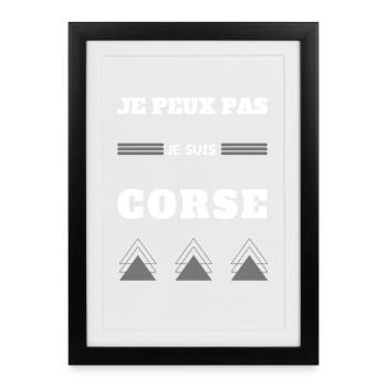 Je peux pas je suis Corse humour blague Corse - Affiche encadrée (27 × 37 cm) - noir - Devant
