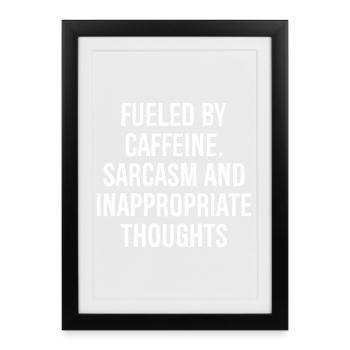 Fueled by Caffeine Sarcasm Funny Shirt - Framed poster (27 × 37 cm) - black - Front