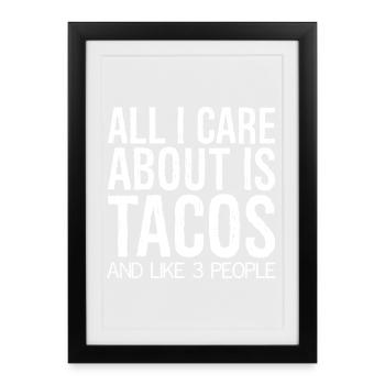 all I care about is tacos and like 3 people funny - Affiche encadrée (27 × 37 cm) - noir - Devant