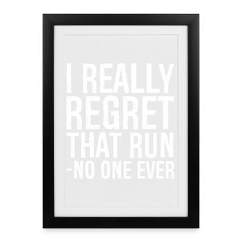 I really regret that run no one ever funny shirt - Affiche encadrée (27 × 37 cm) - noir - Devant