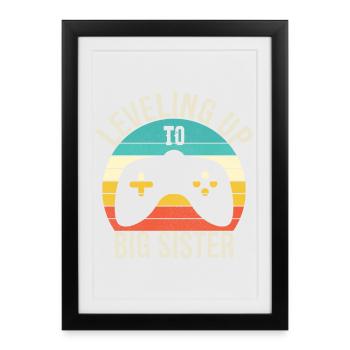Leveling up to Big Sister - Framed poster (27 × 37 cm) - black - Front