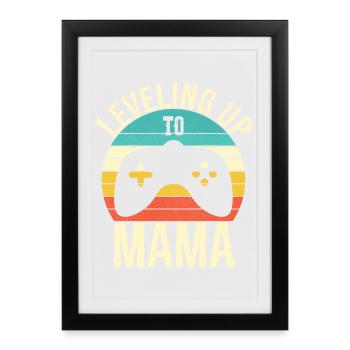 Leveling Up To Mama Funny Gamer Mom - Affiche encadrée (27 × 37 cm) - noir - Devant