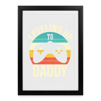 Leveling up to daddy - Framed poster (27 × 37 cm) - black - Front