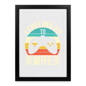 Wife Gamer Leveling Up To Wife - Framed poster (27 × 37 cm) - black - Front