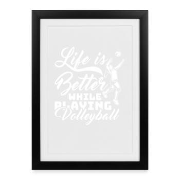 La vie est plus belle avec le volley-ball - Affiche encadrée (27 × 37 cm) - noir - Devant