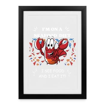 I'm on a seafood diet - Funny Tee - Framed poster (27 × 37 cm) - black - Front
