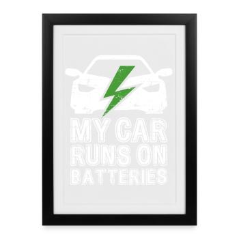 My Car Runs On Batteries eCar Electric Car - Framed poster (27 × 37 cm) - black - Front