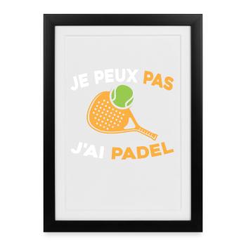 Je peux pas j ai padel - Affiche encadrée (27 × 37 cm) - noir - Devant