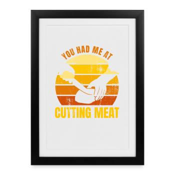 You had me by meat - Framed poster (27 × 37 cm) - black - Front