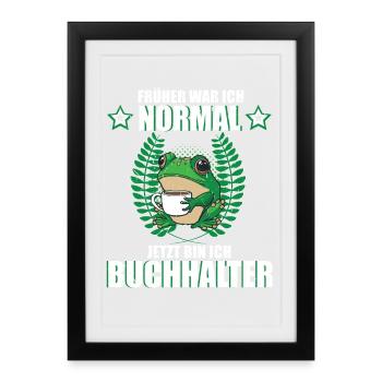 Lustiges Buchhalter Spruch Frosch Kaffee - Gerahmtes Poster (27 × 37 cm) - Schwarz - Vorne