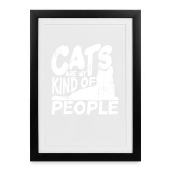Katzen sind meine Art von Menschen - Gerahmtes Poster (27 × 37 cm) - Schwarz - Vorne