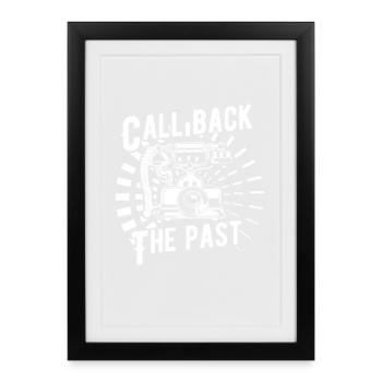 Bringing back the past - Framed poster (27 × 37 cm) - black - Front