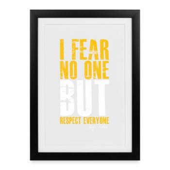Je ne crains personne mais je respecte tout le monde - Affiche encadrée (27 × 37 cm) - noir - Devant