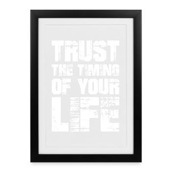 Faites confiance au moment de votre vie - Affiche encadrée (27 × 37 cm) - noir - Devant