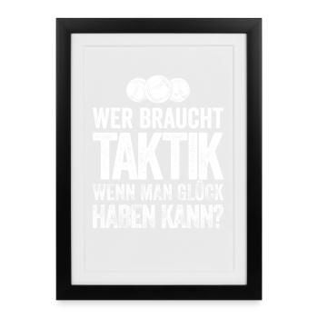 Who needs tactics? Petanques and petanque players - Framed poster (27 × 37 cm) - black - Front