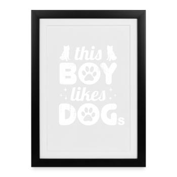 Ce garçon aime les chiens - Affiche encadrée (27 × 37 cm) - noir - Devant