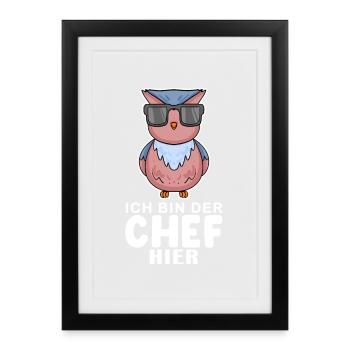 Chef Spruch Anführer Eule Motiv - Gerahmtes Poster (27 × 37 cm) - Schwarz - Vorne