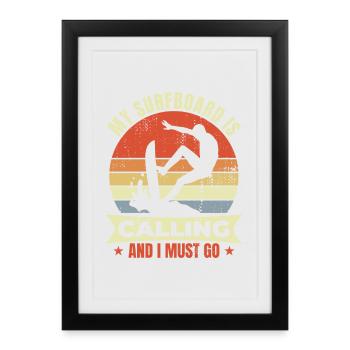 Ma planche de surf m’appelle et je dois y aller - Affiche encadrée (27 × 37 cm) - noir - Devant