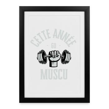 Cette année go muscu - Affiche encadrée (27 × 37 cm) - noir - Devant