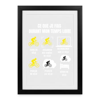 Ce Que Je Fais Durant Mon Temps Libre Vélo - Affiche encadrée (27 × 37 cm) - noir - Devant