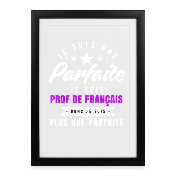 je suis prof de français plus que parfaite - Affiche encadrée (27 × 37 cm) - noir - Devant