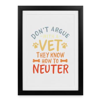Don't discuss with a veterinarian - Framed poster (27 × 37 cm) - black - Front