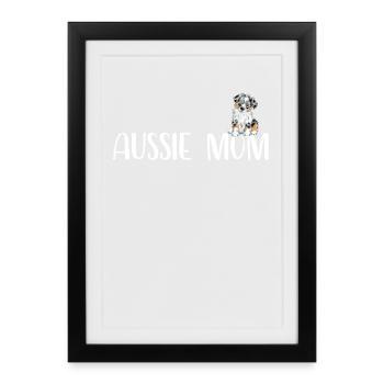 Drôle de berger australien Mama I Aussie Mom - Affiche encadrée (27 × 37 cm) - noir - Devant