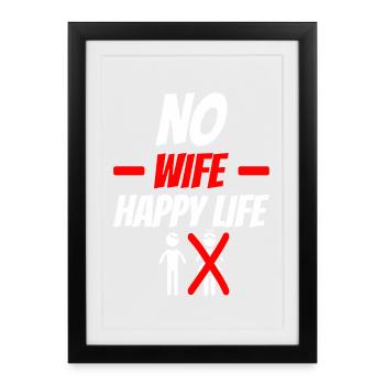 Pas de femme Vie heureuse Drôle de dicton - Affiche encadrée (27 × 37 cm) - noir - Devant